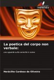 La poetica del corpo non verbale: La poetica del corpo non verbale: