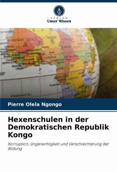 Hexenschulen in der Demokratischen Republik Kongo Hexenschulen in der Demokratischen Republik Kongo