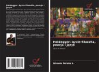 Heidegger: bycie-filozofia, poezja i j¿zyk