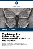Wohlstand: Eine Philosophie der Widerstandsfähigkeit und des Werdens Wohlstand: Eine Philosophie der Widerstandsfähigkeit und des Werdens