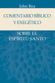 Comentario Bíblico Y Exegético Sobre El Espíritu Santo