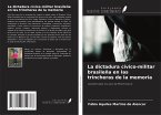 La dictadura cívico-militar brasileña en las trincheras de la memoria