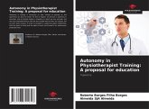 Autonomy in Physiotherapist Training: A proposal for education