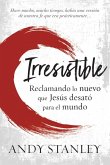 Irresistible Irresistible
