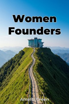 Women Founders (eBook, ePUB) - Green, Amelia