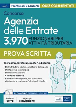Concorso Agenzia delle Entrate. 3970 funzionari per attività tributaria. Test. Quesiti commentati per la prova tecnico-professionale