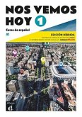 Nos vemos hoy 1 - Edicion hibrida para estudiantes. A1 Nos vemos hoy 1 - Edicion hibrida para estudiantes. A1