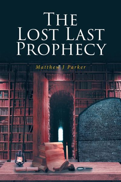 The Lost Last Prophecy (eBook, ePUB) The Lost Last Prophecy (eBook, ePUB)