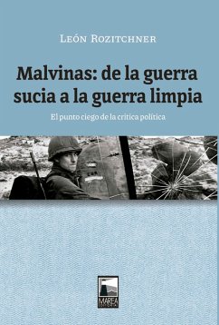 Malvinas: de la guerra sucia a la guerra limpia (eBook, ePUB) - Rozitchner, León