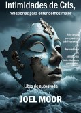 Intimidades de Cris, reflexiones para entendernos mejor (eBook, ePUB) Intimidades de Cris, reflexiones para entendernos mejor (eBook, ePUB)