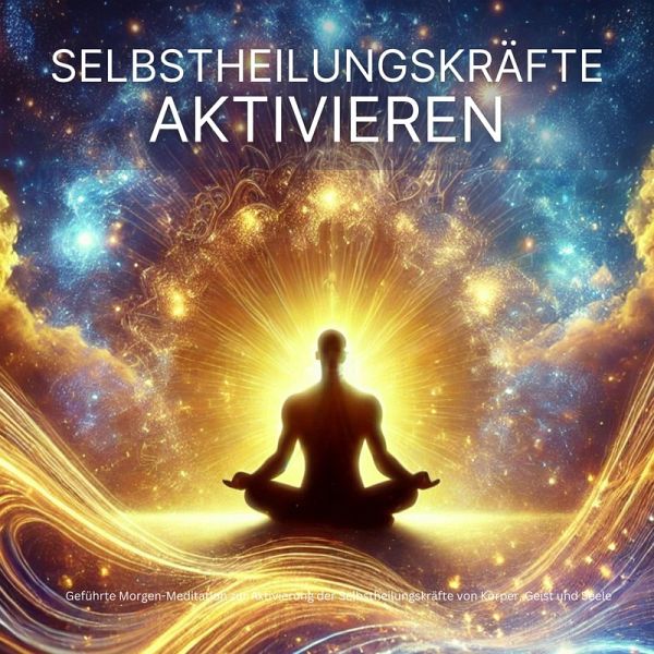 Selbstheilungskräfte aktivieren (MP3-Download) Selbstheilungskräfte aktivieren (MP3-Download)