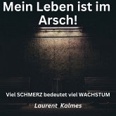Mein Leben ist im Arsch (MP3-Download) Mein Leben ist im Arsch (MP3-Download)