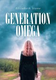 Generation Omega (eBook, ePUB) Generation Omega (eBook, ePUB)