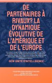De partenaires à rivaux? La dynamique évolutive de l'Amérique et de l'Europe (Essais, rapports et analyses) (eBook, ePUB) De partenaires à rivaux? La dynamique évolutive de l'Amérique et de l'Europe (Essais, rapports et analyses) (eBook, ePUB)