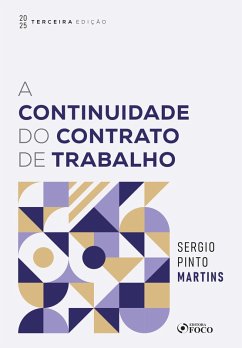 A Continuidade do Contrato de Trabalho - 3ª Ed - 2025 (eBook, ePUB) - Martins, Sérgio Pinto