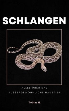 Schlangen - alles über das außergewöhnliche Haustier (eBook, ePUB) - Hopfmüller, Tobias