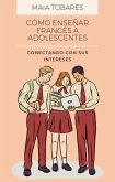 Cómo Enseñar Francés a Adolescentes: Conectando con sus Intereses (eBook, ePUB)