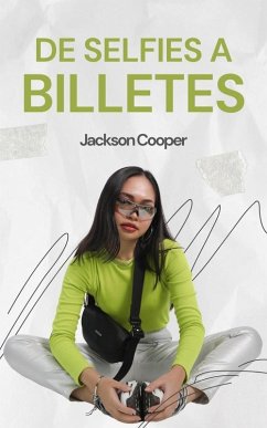 Cover De Selfies a Billetes (Big Millions, #1) (eBook, ePUB)
