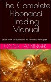 The Complete Fibonacci Trading Manual (eBook, ePUB) The Complete Fibonacci Trading Manual (eBook, ePUB)
