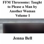 FFM Threesome: Taught to Please a Man by Another Woman 1 (eBook, ePUB)
