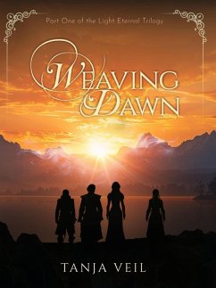 Weaving Dawn (eBook, ePUB) - Veil, Tanja