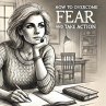 How to Overcome Fear and Take Action... - Bild 1