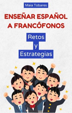 Cover Enseñar Español a Francófonos: Retos y Estrategias (eBook, ePUB)