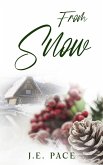 From Snow (Unlikely Heroes, #4) (eBook, ePUB) From Snow (Unlikely Heroes, #4) (eBook, ePUB)