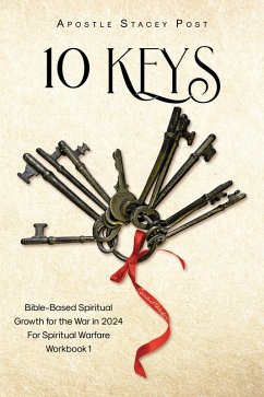 10 KEYS (eBook, ePUB) - Post, Apostle Stacey 10 KEYS (eBook, ePUB) - Post, Apostle Stacey