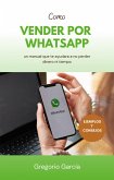 Como Vender por WhatsApp (eBook, ePUB) Como Vender por WhatsApp (eBook, ePUB)