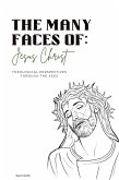 The Many Faces of Jesus (eBook, ePUB) The Many Faces of Jesus (eBook, ePUB)