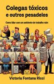 Colegas tóxicos e outros pesadelos (eBook, ePUB)