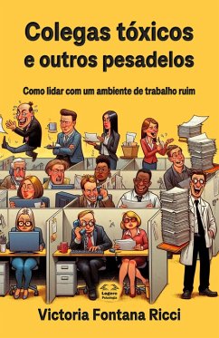 Colegas tóxicos e outros pesadelos (eBook, ePUB) - Ricci, Victoria Fontana