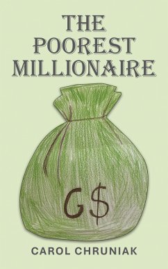The Poorest Millionaire (eBook, ePUB) - Chruniak, Carol