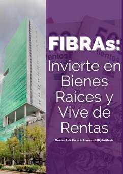 Cover FIBRAs: Invierte en Bienes Raíces y Vive de Rentas (eBook, ePUB)