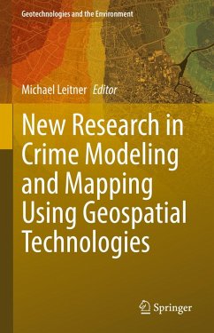 New Research in Crime Modeling and Mapping Using Geospatial Technologies (eBook, PDF)