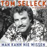 Man kann nie wissen. Tom Selleck –... - Bild 1