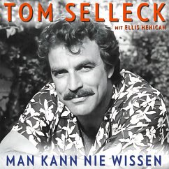Cover Man kann nie wissen. Tom Selleck – Die Autobiografie (MP3-Download)