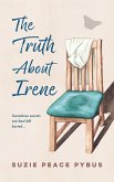 The Truth About Irene (eBook, ePUB)