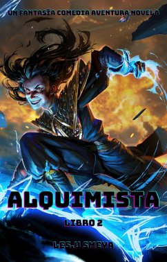 Cover Alquimista:Un Fantasía Comedia Aventura Novela(Libro 2) (eBook, ePUB)