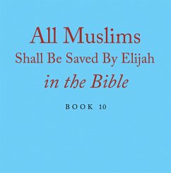 Cover All Muslims Shall Be Saved By Elijah in the Bible (eBook, ePUB)