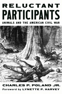 Cover Reluctant Participants: Animals and the American Civil War (eBook, ePUB)