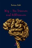 Weg - Von Träumen und Albträumen (eBook, PDF) Weg - Von Träumen und Albträumen (eBook, PDF)
