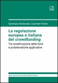 La regolazione europea e italiana del crowdfunding (eBook, ePUB) La regolazione europea e italiana del crowdfunding (eBook, ePUB)