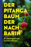 Der Pitangabaum der Nachbarin (eBook, ePUB) Der Pitangabaum der Nachbarin (eBook, ePUB)