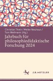 Jahrbuch für philosophiedidaktische Forschung 2024 (eBook, PDF) Jahrbuch für philosophiedidaktische Forschung 2024 (eBook, PDF)