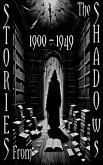Stories from the Shadows - 1900 - 1949 - An Introduction (eBook, ePUB) Stories from the Shadows - 1900 - 1949 - An Introduction (eBook, ePUB)
