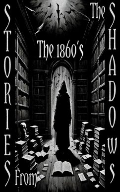 Cover Stories from the Shadows - The 1860's (eBook, ePUB)