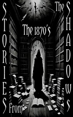 Cover Stories from the Shadows - The 1870's (eBook, ePUB)