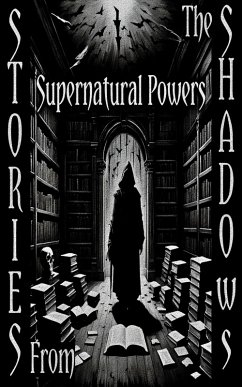 Cover Stories From the Shadows - Supernatural Powers (eBook, ePUB)